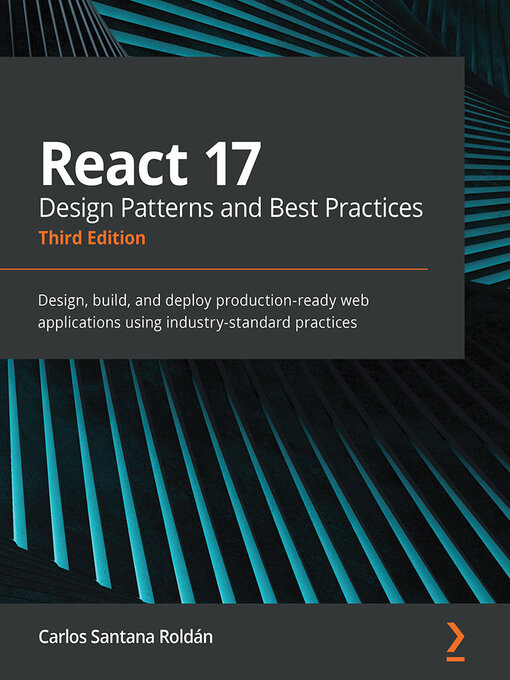 Title details for React 17 Design Patterns and Best Practices by Carlos Santana Roldán - Available